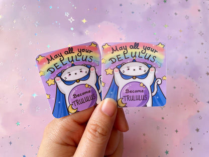 Delulu Magician Cat Sticker | May All Your Delulus Become Trululus Vinyl Sticker