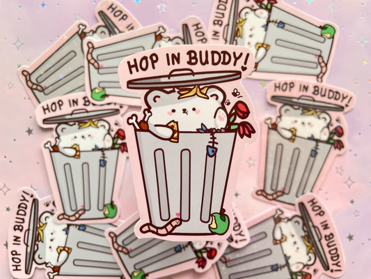 Trash Bear Sticker | Hop In Buddy Garbage Bear Vinyl Sticker