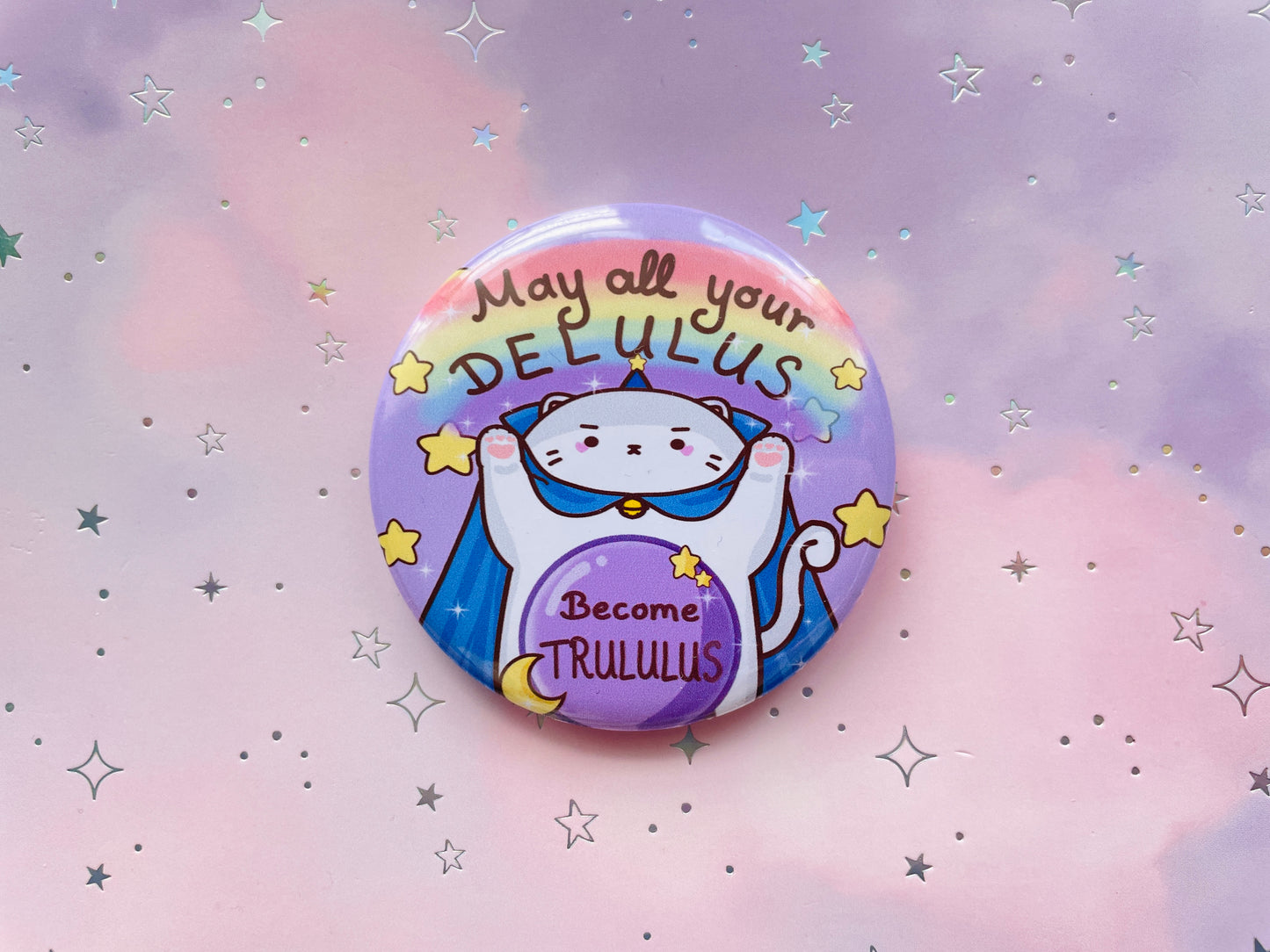 Delulu Magician Cat Button | 'May All Your Delulus Become Trululus' Badge