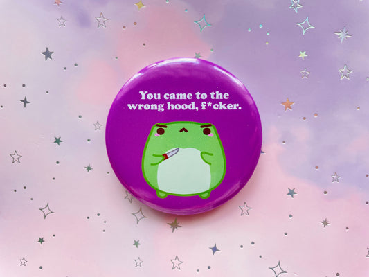 Aggressive Frog Button | "You came to the wrong hood" Ghetto Frog Badge