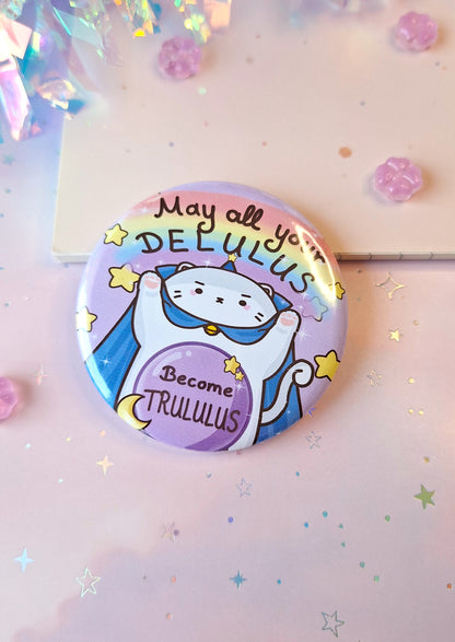 Delulu Magician Cat Button | 'May All Your Delulus Become Trululus' Badge
