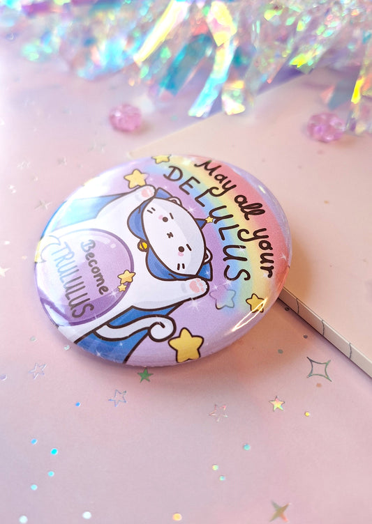 Delulu Magician Cat Button | 'May All Your Delulus Become Trululus' Badge