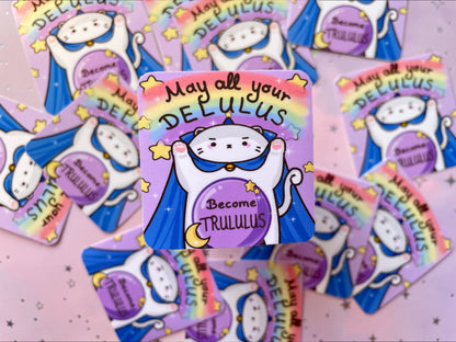Delulu Magician Cat Sticker | May All Your Delulus Become Trululus Vinyl Sticker